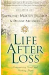 Life After Loss: Conquering Grief and Finding Hope