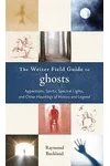 The Weiser Field Guide to Ghosts