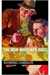 The Man Who Liked Dogs