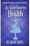 In Stitchness and in Health