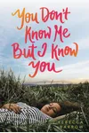 You Don't Know Me but I Know You