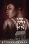 And Don't Look Back