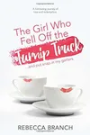 The Girl Who Fell Off the Turnip Truck