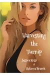 Harvesting the Turnip