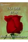 To Die For