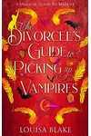 The Divorcee's Guide To Picking Up Vampires