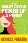 The Day Bailey Devlin Picked Up a Penny