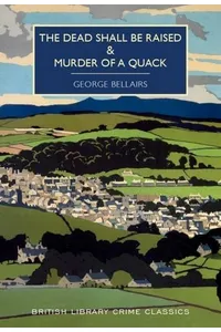 The Dead Shall be Raised & Murder of a Quack