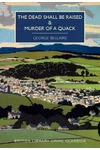 The Dead Shall be Raised & Murder of a Quack