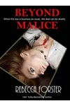 Beyond Malice