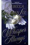 Whisper Always