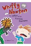Whiffy Newton in the Affair of the Fiendish Phantoms
