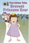 Bravest Princess Ever