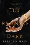 The Ravenous Dark