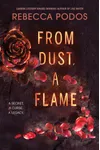 From Dust, a Flame