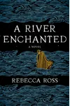 A River Enchanted