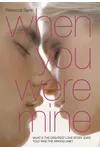 When You Were Mine