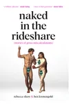 Naked in the Rideshare