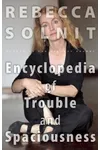 The Encyclopedia of Trouble and Spaciousness