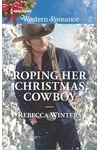 Roping Her Christmas Cowboy