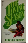 The Loving Season (As: Rebecca Burton)