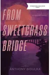From Sweetgrass Bridge
