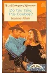 Do You Take This Cowboy