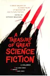 A Treasury of Great Science Fiction, Vol. 1