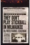 They Don't Play Stickball in Milwaukee