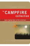 The Campfire Collection: Spine-tingling Tales to Tell in the Dark