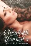 Elizabeth Bennet's Excellent Adventure