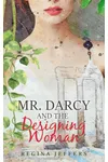 Mr. Darcy and the Designing Woman