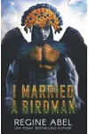 I Married A Birdman