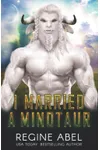 I Married A Minotaur