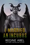 I Married An Incubus