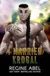I Married Krogal
