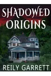 Shadowed Origins