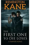 The First One To Die Loses