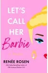 Let's Call Her Barbie