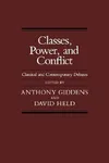 Classes, Power and Conflict: Classical and Contemporary Debates