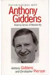 Conversations with Anthony Giddens