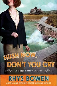 Hush Now, Don't You Cry