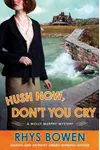Hush Now, Don't You Cry