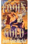 Fool's Gold (As:Janet Quin-Harkin)