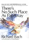 There's No Such Place As Far Away
