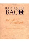 Messiah's Handbook: Reminders for the Advanced Soul