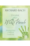 Thank Your Wicked Parents