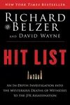 Hit List: An In-Depth Investigation into the Mysterious Deaths of Witnesses to the JFK Assassination