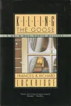 Killing the Goose