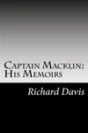 Captain Macklin: His Memoirs